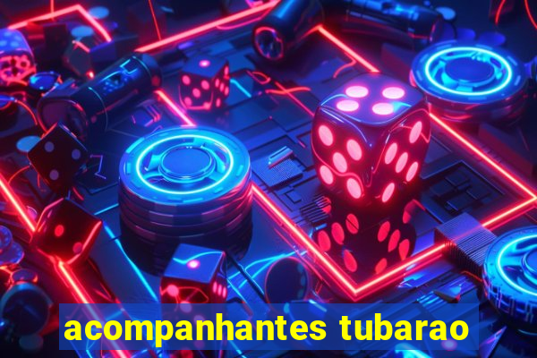 acompanhantes tubarao